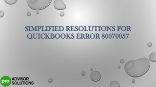 Simplified Resolutions for QuickBooks Error 80070057