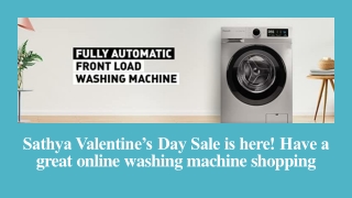 Sathya Valentine’s Day Sale is here! Have a great online washing machine