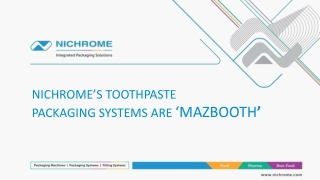 NICHROME’S TOOTHPASTE PACKAGING SYSTEMS ARE ‘MAZBOOTH’
