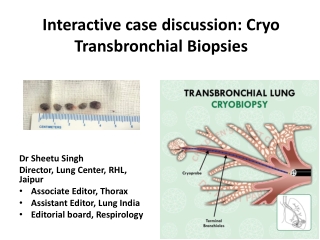 BRONCHUS 2020 Interactive case discussion Cryo Transbronchial Biopsies - Dr. Sheetu Singh