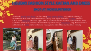 HOLIDAY FASHION STYLE KAFTAN AND DRESS