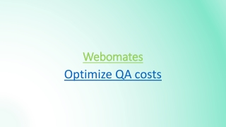 Optimize QA costs