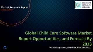 Child Care Software Market to Experience Significant Growth by 2033