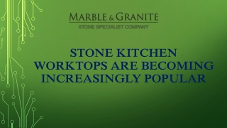 Stone Kitchen Worktops Are Becoming Increasingly Popular