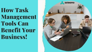 How Task Management Tools Can Benefit Your Business!