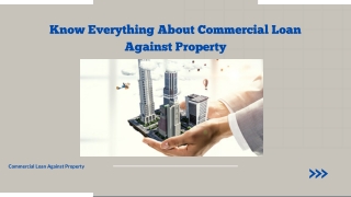 Must Consider Things Before Choosing A Commercial Loan Against Property