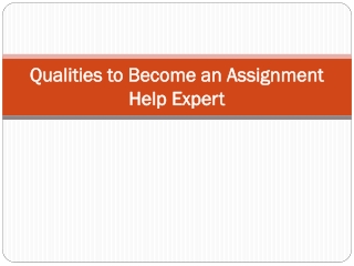 Qualities to Become an Assignment Help Expert