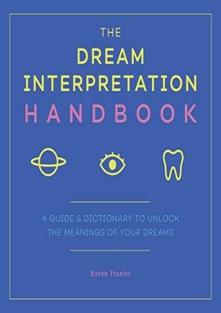 DOWNLOAD/PDF  The Dream Interpretation Handbook: A Guide and Dictionary to Unloc