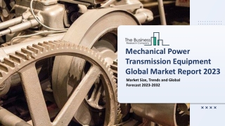 Mechanical Power Transmission Equipment Global Market By Manufacturers, Regions, Technology, Application, Product Type,