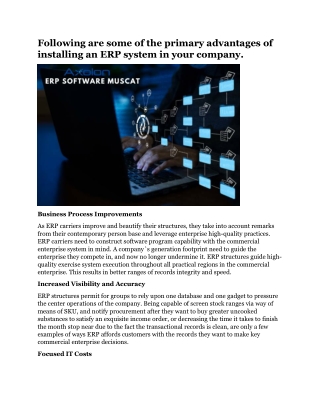 Following are some of the primary advantages of installing an ERP system in your company