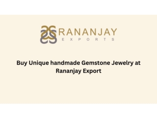 Buy Unique handmade Gemstone Jewelry at Rananjay Export