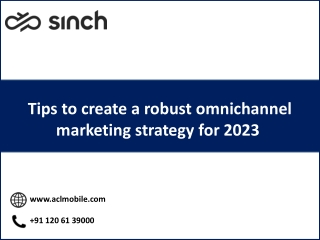 Tips to create a robust omnichannel marketing strategy for 2023