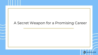 A Secret Weapon for a Promising Career
