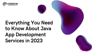 Everything You Need to Know About Java App Development Services in 2023