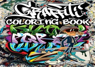 [READ PDF] Graffiti Coloring Book For Teens And Adults: A Collection of Fun Stre