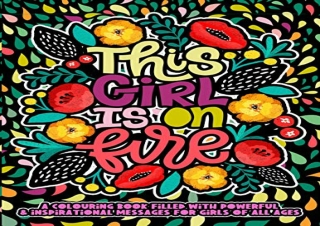 [DOWNLOAD PDF] This Girl Is On Fire:: A Positive Adult Coloring Book For Women &