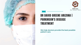 Dr David Greene Arizona  Parkinson's Disease Treatment