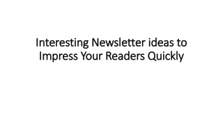 Interesting Newsletter ideas to Impress Your Readers Quickly