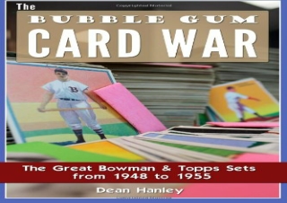 download The Bubble Gum Card War: The Great Bowman & Topps Sets from 1948 to 195