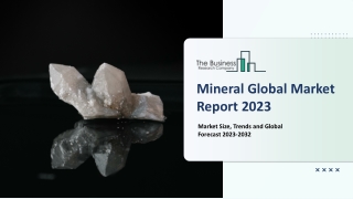 Mineral Market Trends, Market Research And Forecast Report To 2032