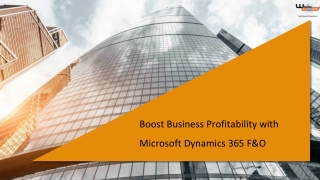 Boost Business Profitability with Microsoft Dynamics 365 F&O
