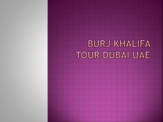 Burj Khalifa Tour Dubai UAE