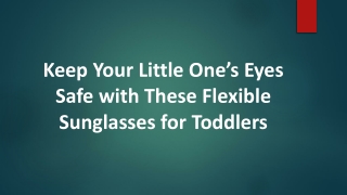 Keep Your Little One’s Eyes Safe with These Flexible Sunglasses for Toddlers