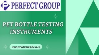 Pet bottle testing instruments | Perfectgroupindia