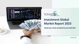 Global Investment Market Report Growth Prospects, Future Industry Landscape 2032