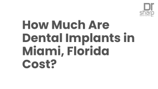 How Much Are Dental Implants in Miami, Florida Cost