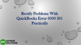 Rectify Problems With QuickBooks Error 6000 301 Practically