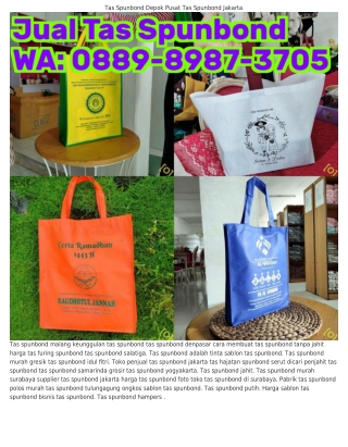 Ö889–8987–37Ö5 (WA) Sablon Tas Spunbond Cilegon Pusat Tas Spunbond Jakarta