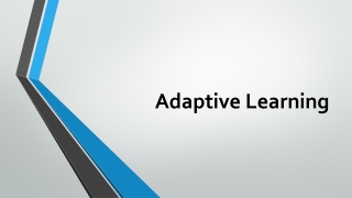 Adaptive Learning