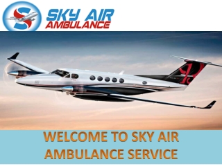 Life Savers Air Ambulance service in Dimapur and Raipur by Sky Air