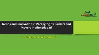 Trends and Innovation in Packaging by Packers and Movers in Ahmedabad