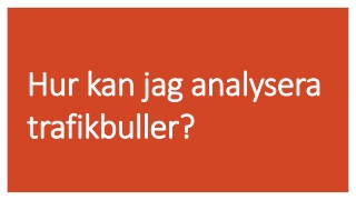 Hur kan jag analysera trafikbuller