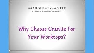 Why Choose Granite For Your Worktops?