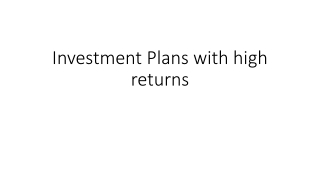 Investment Plans with high returns