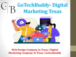 Web Design Company in Texas | Digital Marketing Company in Texas | Gotechbuddy