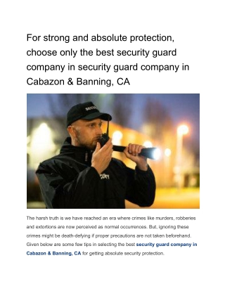 For strong and absolute protection, choose only the best security guard company in security guard company in Cabazon & B