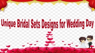 Unique Bridal Sets Designs for Wedding Day