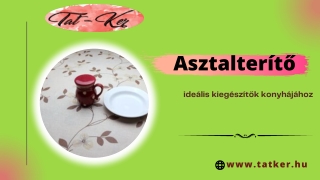 Asztalterítők - Ideális Kiegészítői az ön Konyhájának