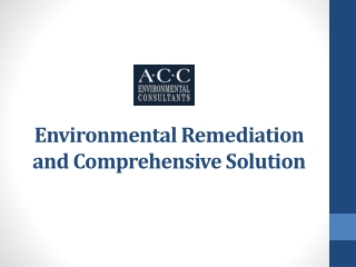 Environmental Remediation and Comprehensive Solution