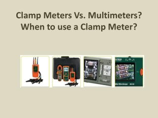 Clamp Meters Vs. Multimeters? When to use a Clamp Meter?