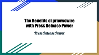 The Benefits of prnewswire with Press Release Power