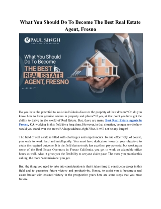 What You Should Do To Become The Best Real Estate Agent, Fresno