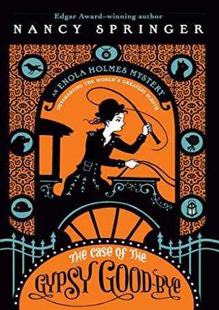 PDF/READ The Case of the Gypsy Goodbye: An Enola Holmes Mystery