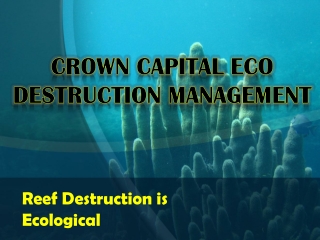 Reef Destruction is Ecological