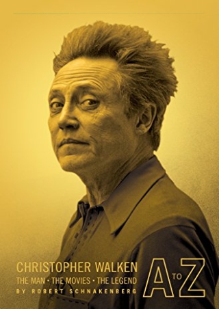 PDF/BOOK Christopher Walken A to Z: The Man, the Movies, the Legend