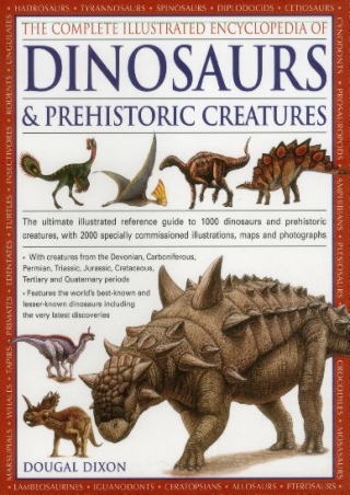 (PDF/DOWNLOAD) The Complete Illustrated Encyclopedia of Dinosaurs & Prehistoric